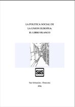 La pol&iacute;tica social de la Uni&oacute;n Europea: el Libro Blanco