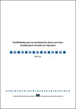 Posibilidades para la reordenaci&oacute;n de los servicios sociales para inclusi&oacute;n en Gipuzkoa